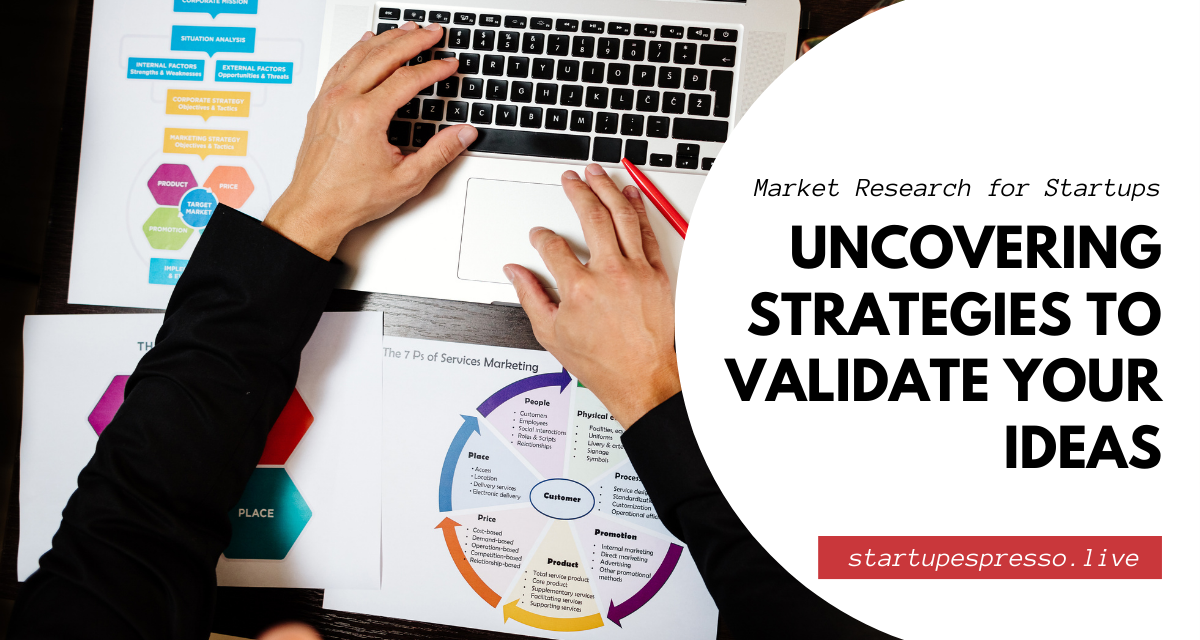 Market Research for Startups: Uncovering Strategies to Validate Your Ideas