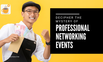 Decipher the Mystery of Professional Networking Events