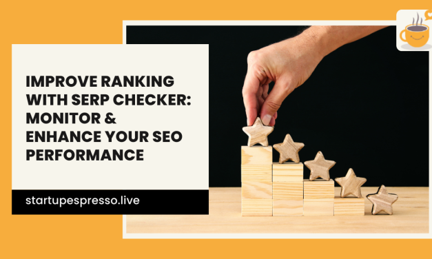 Improve Ranking with SERP Checker: Monitor & Enhance Your SEO Performance