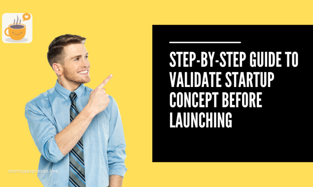 Step-by-Step Guide to Validate Startup Concept Before Launching