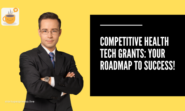 Competitive Health Tech Grants: Your Roadmap to Success!