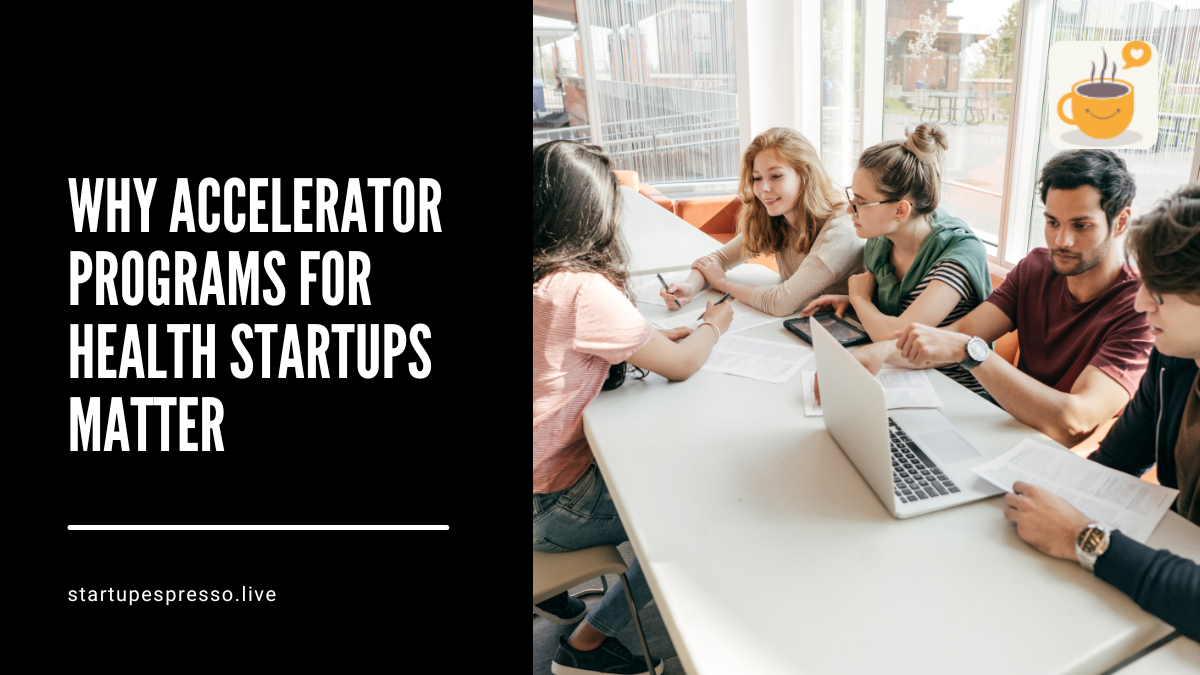 Accelerator programs for health startups