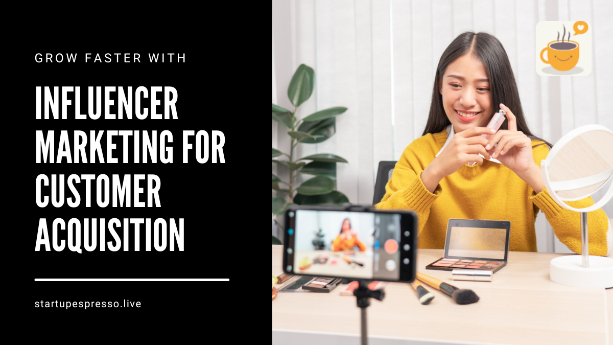 influencer marketing for customer acquisition