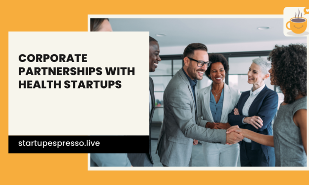 Unlocking Success Through Corporate Partnerships with Health Startups