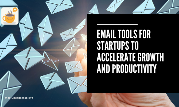 Email Tools for Startups to Accelerate Growth and Productivity