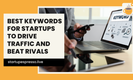 Best Keywords for Startups to Drive Traffic and Beat Rivals