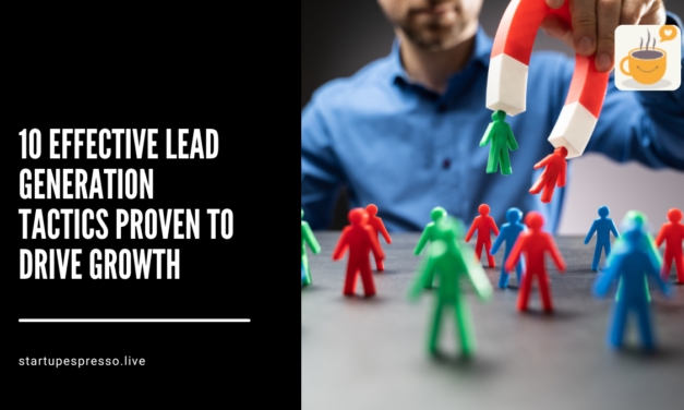 Effective Lead Generation Tactics Proven to Drive Growth