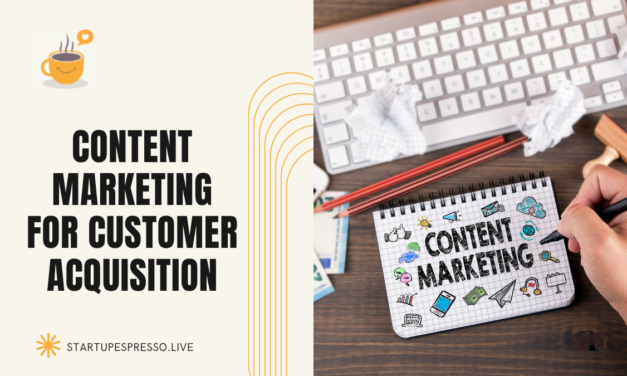 Content Marketing for Customer Acquisition: Best Strategies for Results