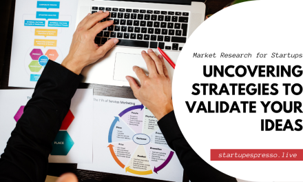 Market Research for Startups: Uncovering Strategies to Validate Your Ideas