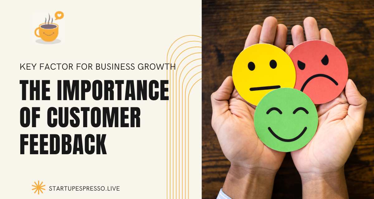 The Importance of Customer Feedback as a Key Factor for Business Growth