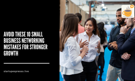Avoid These 10 Small Business Networking Mistakes for Stronger Growth