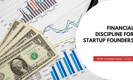 Financial Discipline for Startup Founders: The Key to Long-Term Success