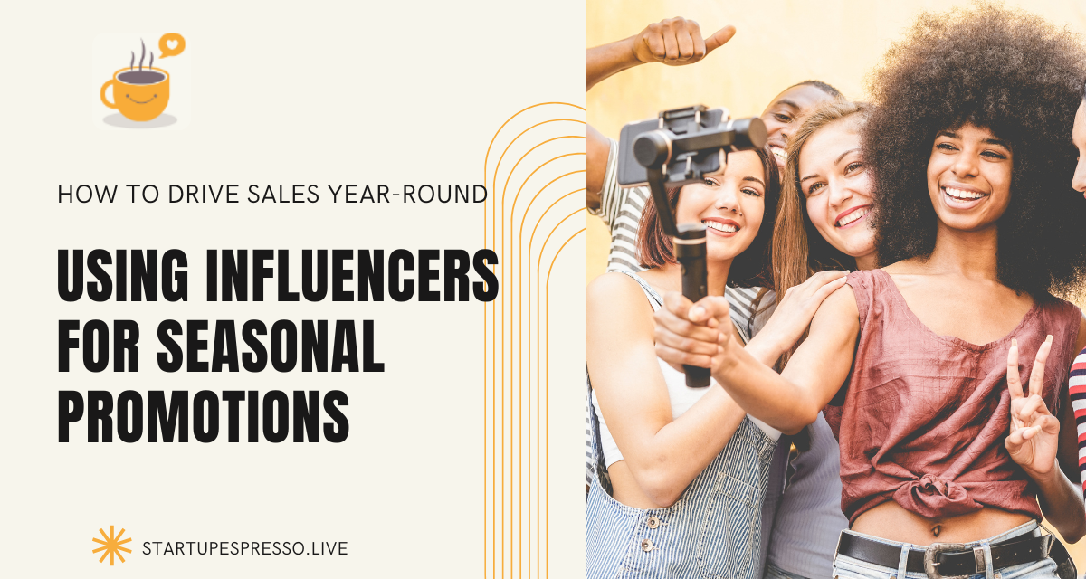 How to Drive Sales Year-Round Using Influencers for Seasonal Promotions