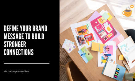 Define Your Brand Message to Build Stronger Connections