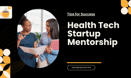 How Health Tech Startup Mentorship Helps You Build Smarter, Faster