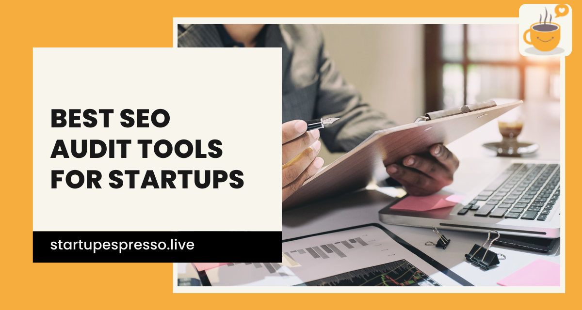 Best SEO Audit Tools for Startups to Improve Site Performance