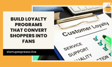 How to Build Loyalty Programs That Convert Shoppers Into Fans