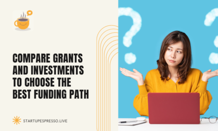 Compare Grants and Investments to Choose the Best Funding Path