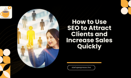 How to Use SEO to Attract Clients and Increase Sales Quickly