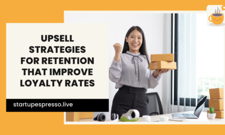 Upsell Strategies for Retention That Improve Loyalty Rates